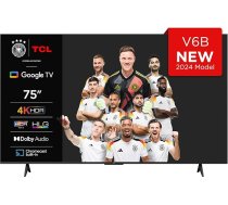 TCL 75V6B 75 collu 4K Ultra HD, HDR televizors, Smart TV ar Google TV atbalstu (Dolby Audio, kustību skaidrība, balss vadība, saderīgs ar Google Assistant, iebūvēts Chromecast)