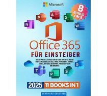 Microsoft Office 365 für Einsteiger: Uzziniet vairāk par to, kā lietot Office kā profesionāli lietotāji (piemēram, Excel, Word, PowerPoint, OneNote, ...). SharePoint, Publisher, Teams un OneDrive)