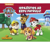 Paw Patrol. Iepazīsties ar ķepu patruļu! Ar stāvbildēm