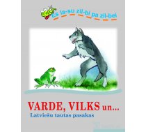 Varde, vilks un... Latviešu tautas pasakas