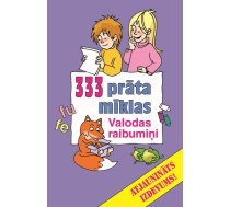 333 prāta mīklas. Valodas raibumiņi. Atjaunināts izdevums!