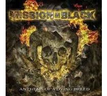 CD Mission In Black - Anthems Of A Dying Breed