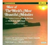 CD Phillip McCann With & Black Dyke Mills Band* Conducted By & Major Peter Parkes*, & Academy Of St. Martin-in-the-Fields Chamber Ensemble Conducted By & Gordon Langford,     & Skaila Kanga, & Malcolm Hicks - More Of The World's Most Beautiful Melodies