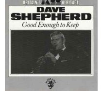 CD Dave Shepherd - Good Enough To Keep