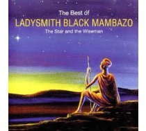 CD Ladysmith Black Mambazo - The Best Of (The Star And The Wiseman)