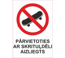 Zīme Pārvietoties ar skrituļdēli aizliegts Uzlīme parasta zīme 70x100 mm (ar tekstu) Latviešu